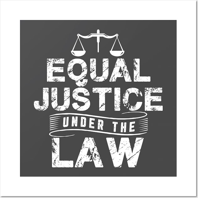 Equal Justice Under the Law Wall Art by Afrinubi™